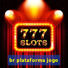 br plataforma jogo